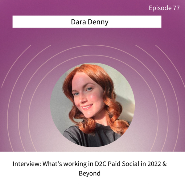 What's Working in Paid Social in 2022 & Beyond by Dara Denny artwork