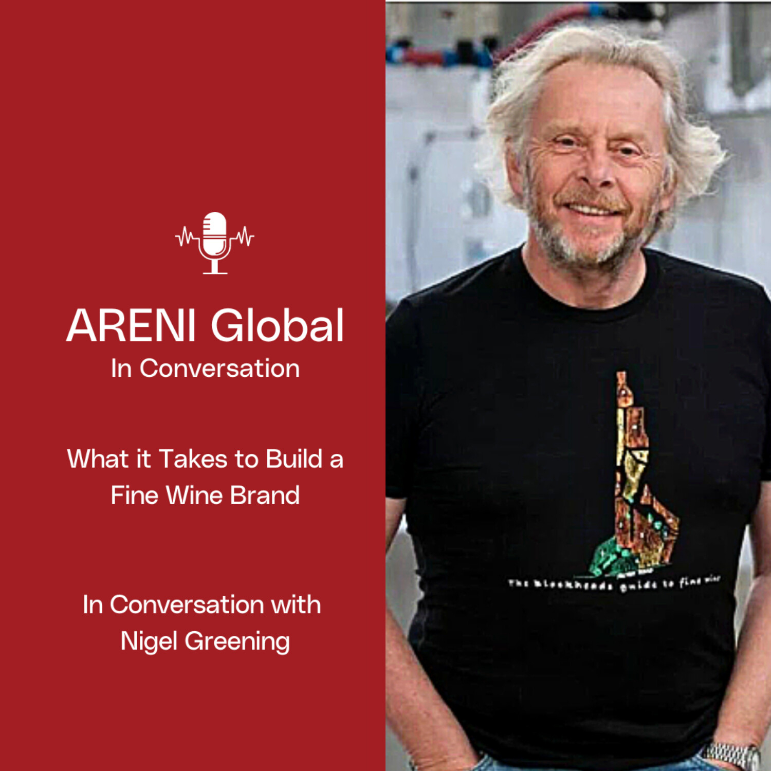 What it Takes to Build a Fine Wine Brand: In conversation with Nigel Greening
