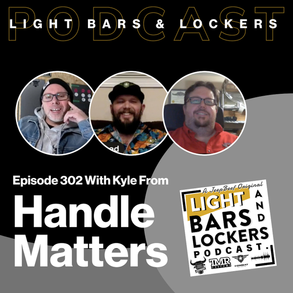 Handle Matters and Other Jeep Things | Lightbars & Lockers artwork