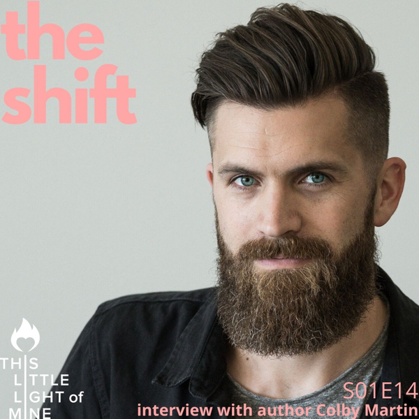 The shift - with Colby Martin artwork