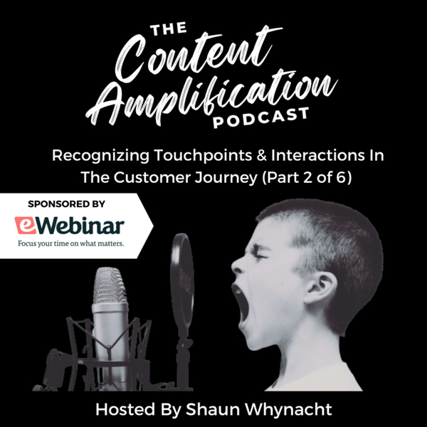 Recognizing Touchpoints & Interactions In The Customer Journey (Part 2 of 6) artwork