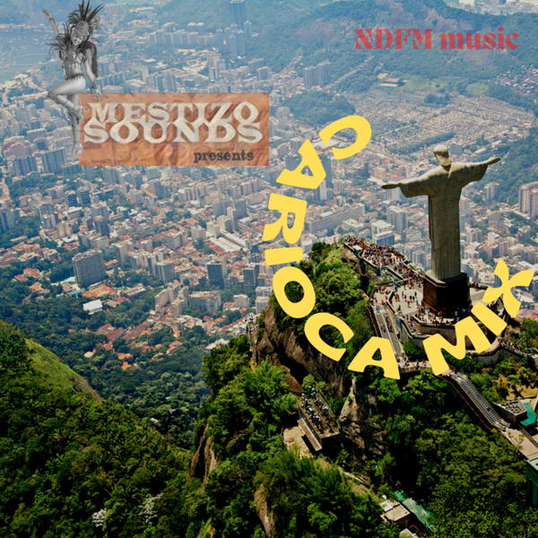 MESTIZO MIX PRESENTA CARIOCA MIX  artwork
