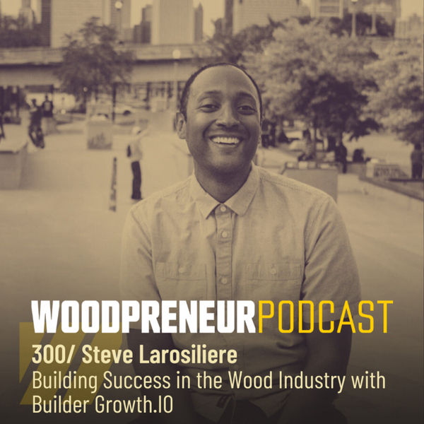 Building Success in the Wood Industry with Builder Growth.IO artwork