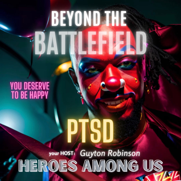 Beyond the Battlefield: You Deserve to Be Happy artwork