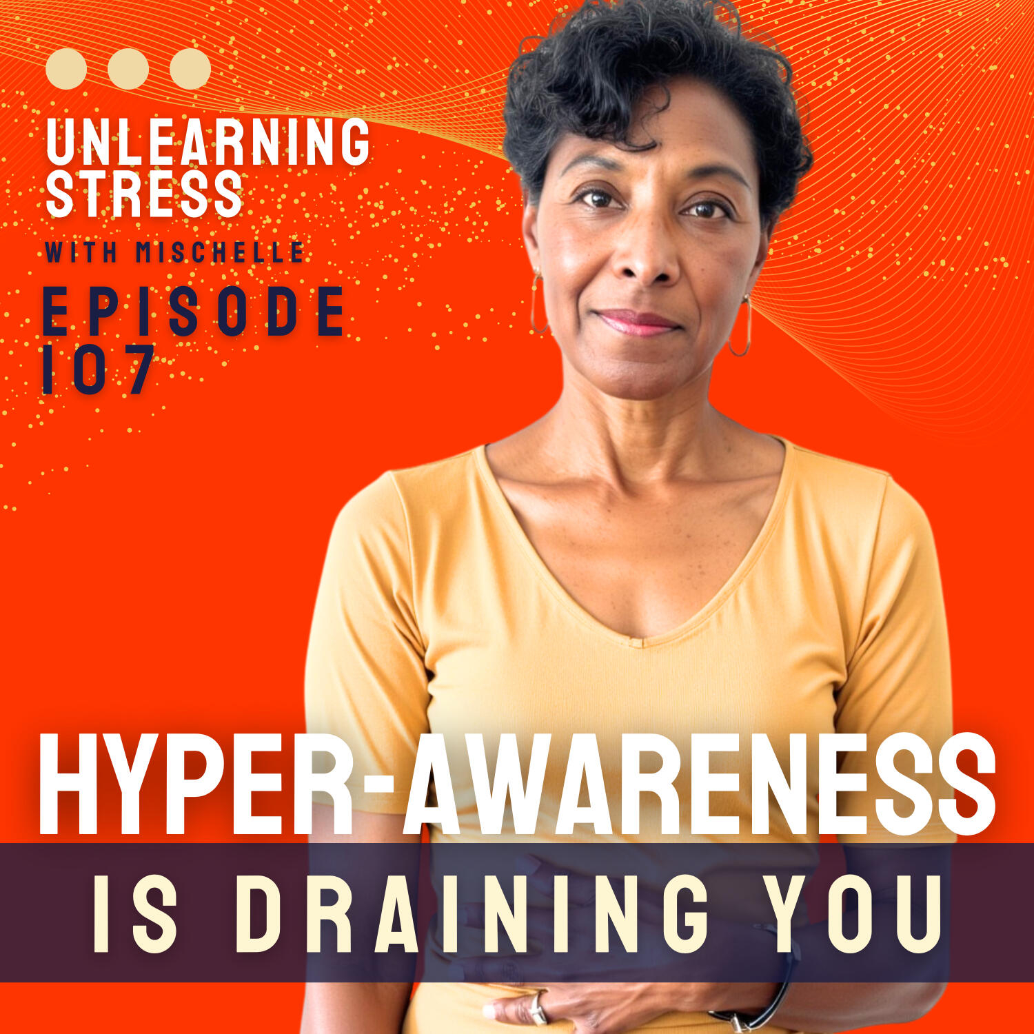 Hyper-Awareness Is Draining You