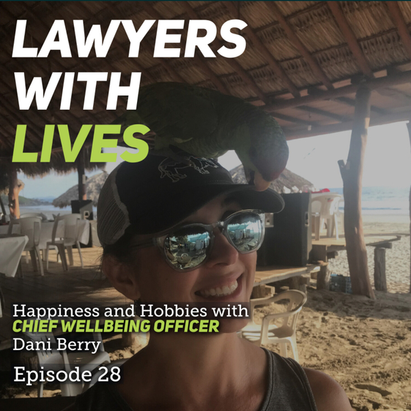 E28 - Happiness and Hobbies with Chief Wellbeing Officer Dani Berry artwork
