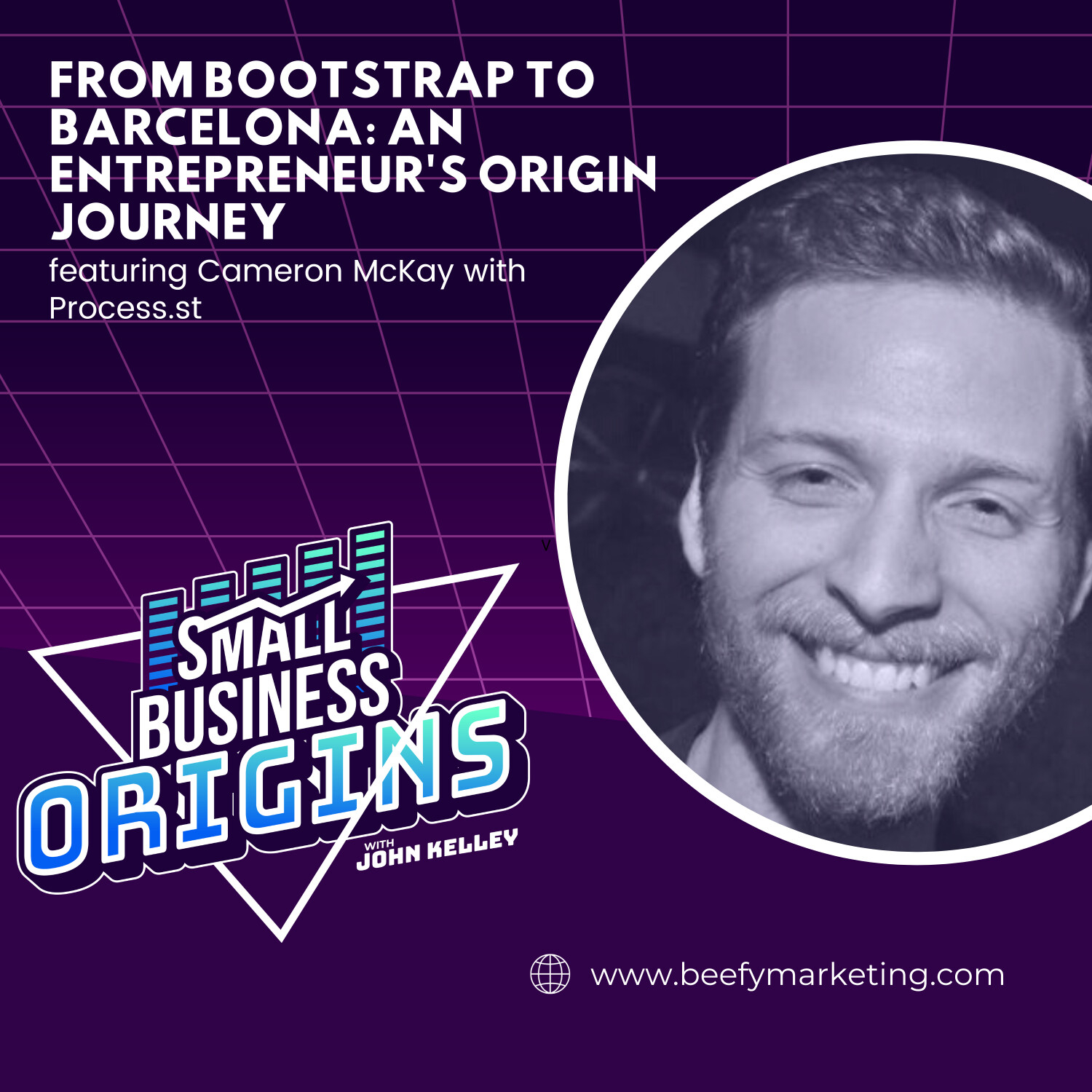 From Bootstrap to Barcelona: An Entrepreneur's Origin Journey featuring Cameron McKay with Process.st