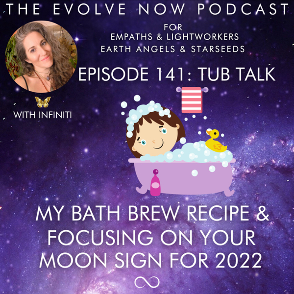 Ep. 141, Tub Talk: My Mind Blowing Bath Brew Recipe | Focusing On Your Moon Sign In 2022 artwork