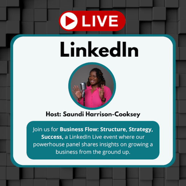 LinkedIn LIVE: Business Flow with Saundi Harrison-Cooksey artwork