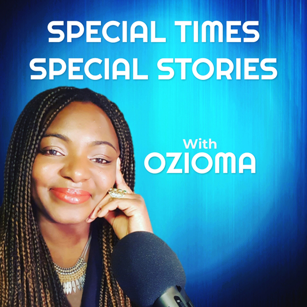 Special Times, Special Stories with Ozioma artwork