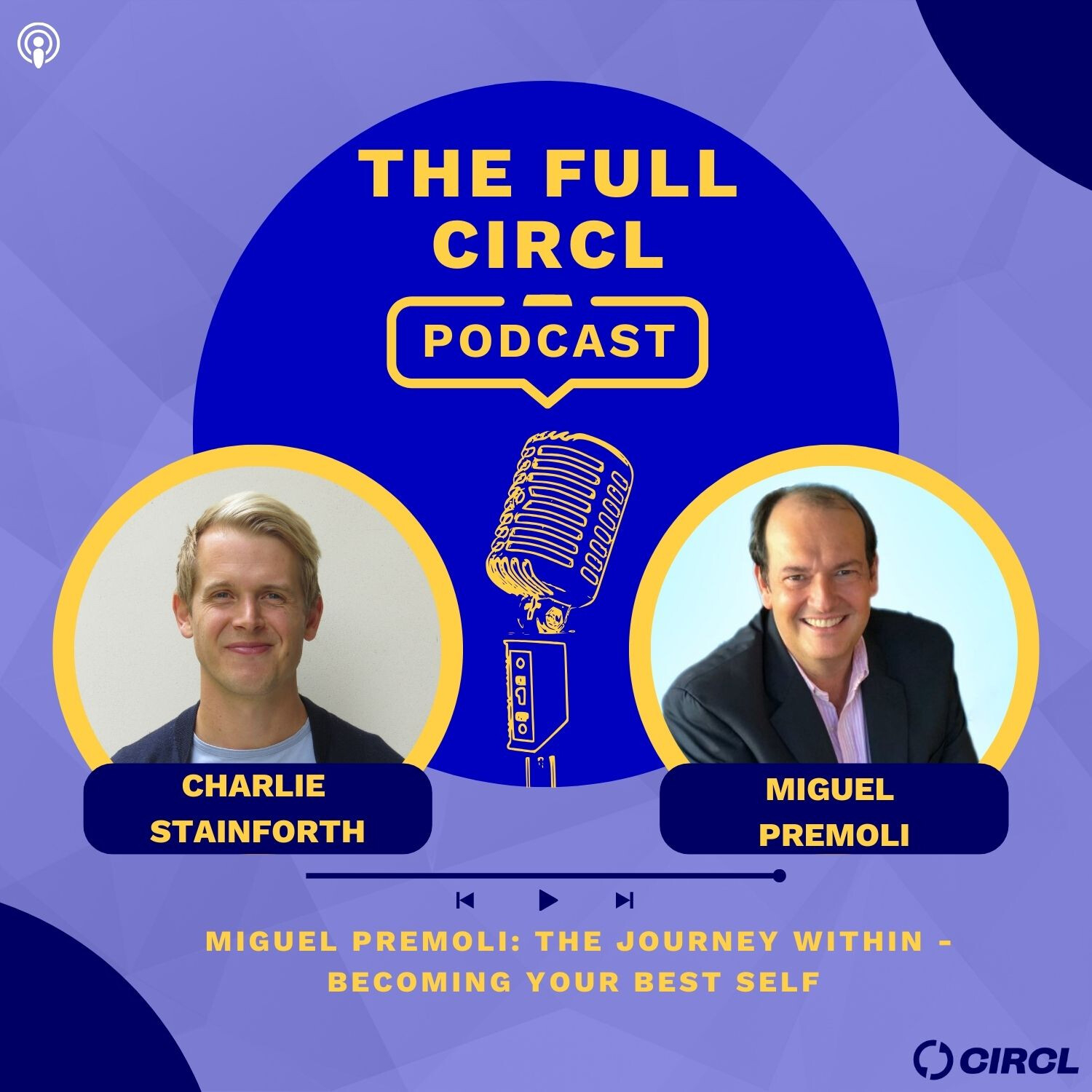 Ep.8 - Miguel Premoli: The Journey Within - Becoming Your Best Self