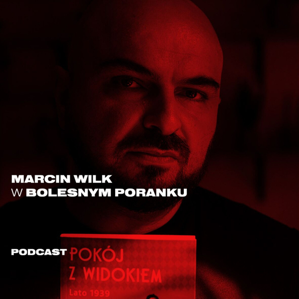 Bolesne Poranki w newonce.radio gość Marcin Wilk 13.06.2019 artwork