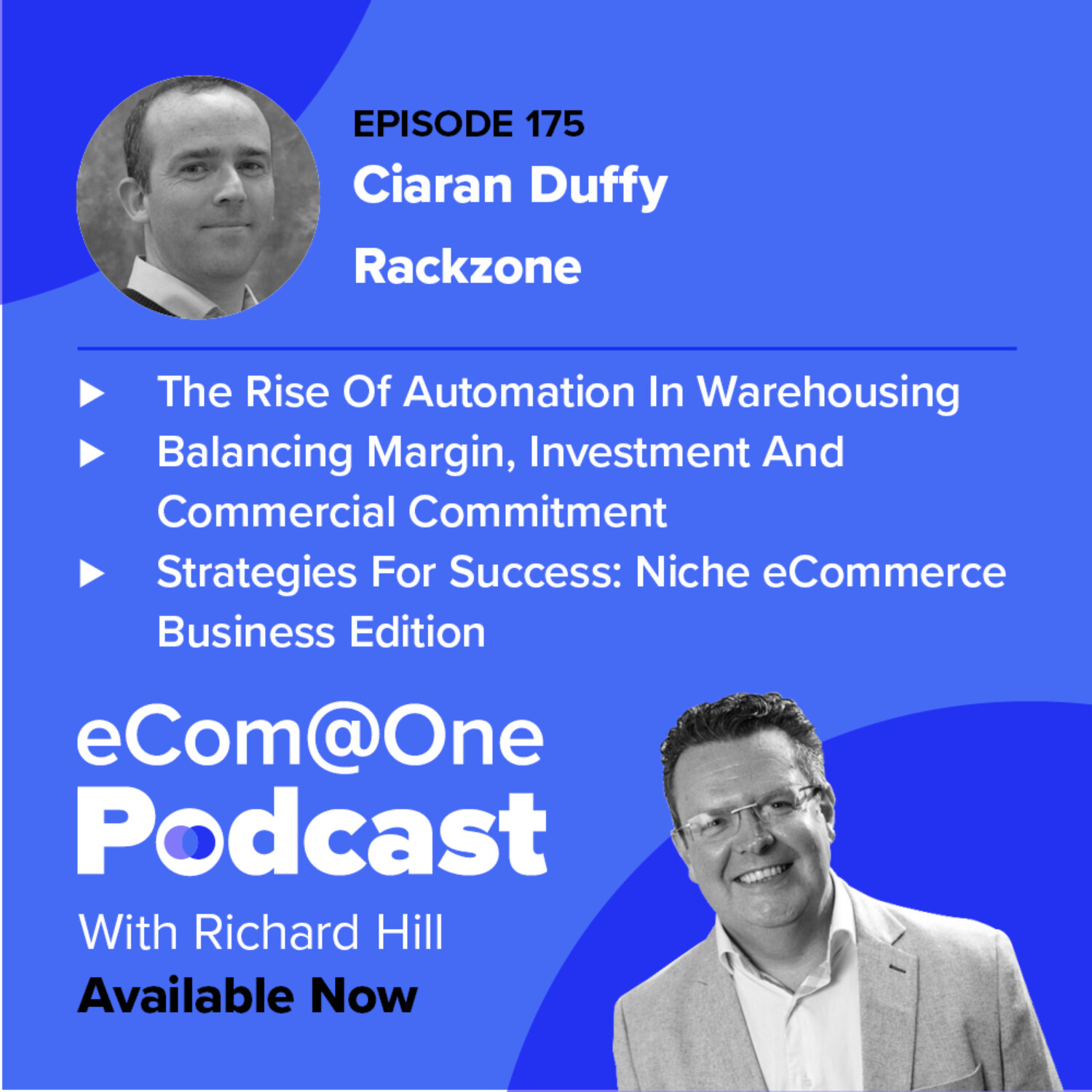 E175: Ciaran Duffy - The Rise Of Automation In Warehousing: Strategies For Growing An eCommerce Brand In A Very Specific Niche episode artwork