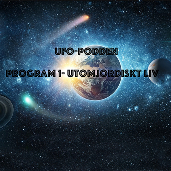 UFO-podden Program 1 Utomjordiskt liv artwork