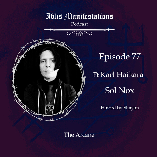 #77 - The Arcane ft Karl Haikara ( SOL NOX ) artwork