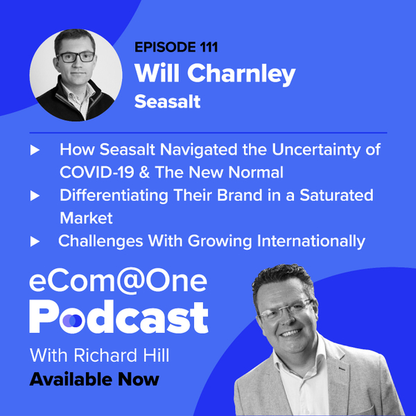 E111: Will Charnley - How Seasalt Has Managed to Differentiate Their Fashion Brand in a Hugely Saturated and Competitive Market  artwork