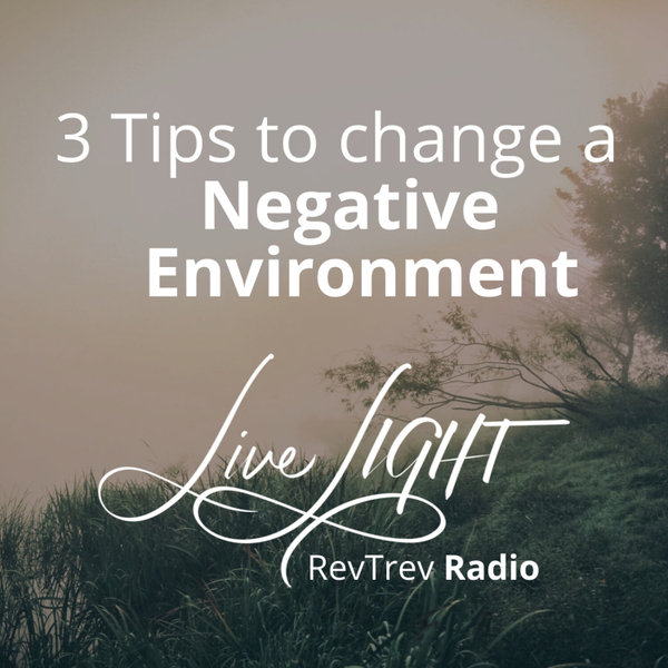 4 Tips to change a Negative Environment artwork