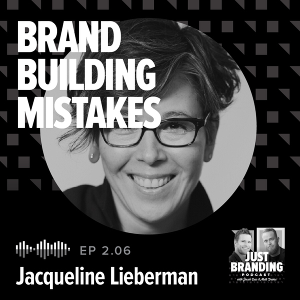 S02.EP06 -  Brand Building Mistakes with Jacquelin Lieberman artwork