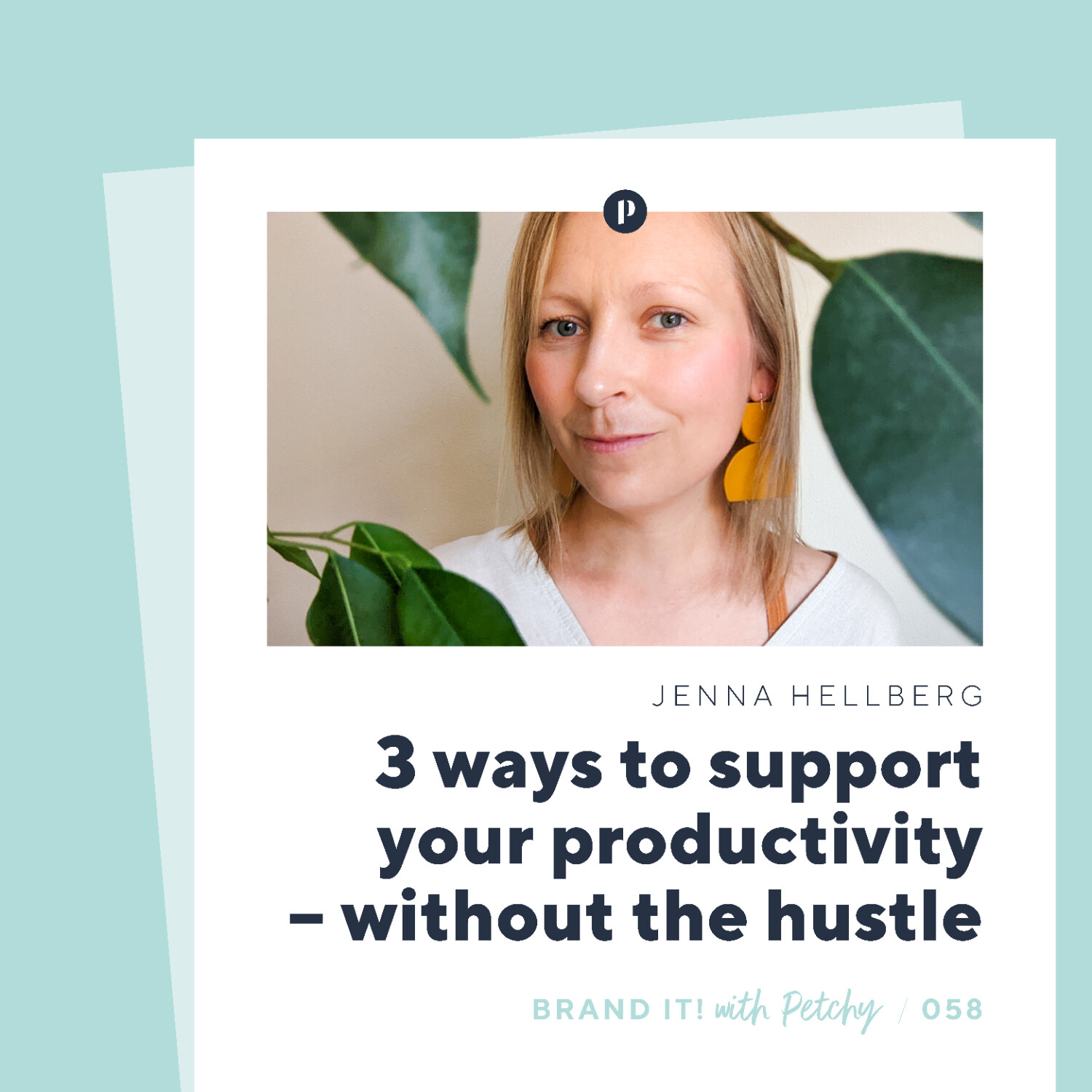 3 ways to support your productivity – without the hustle w/ Jenna Hellberg