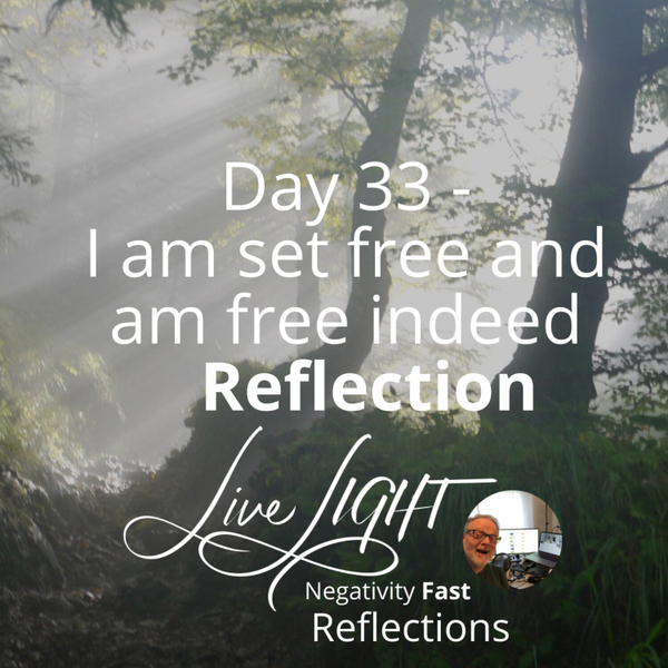 Day 33 - I am set free and am free indeed Reflection artwork