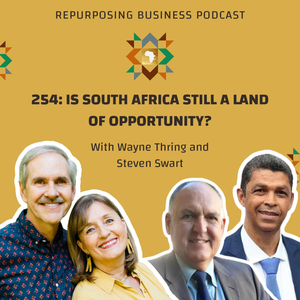 254: Is South Africa Still a Land of Opportunity with Wayne Thring and Steven Swart artwork