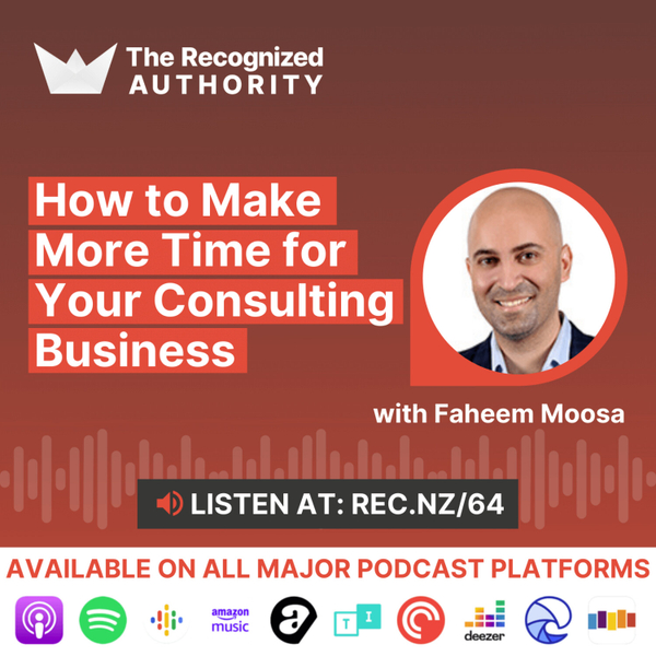 How to Make More Time for Your Consulting Business with Faheem Moosa artwork