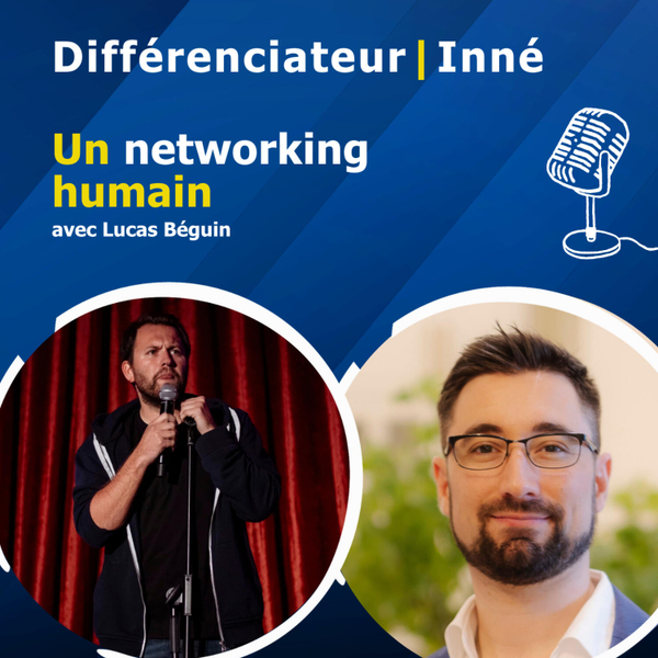 Un networking humain avec Lucas Beguin artwork