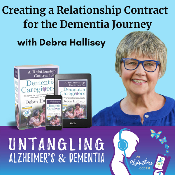 Creating a Relationship Contract for the Dementia Journey with Debra Hallisey artwork