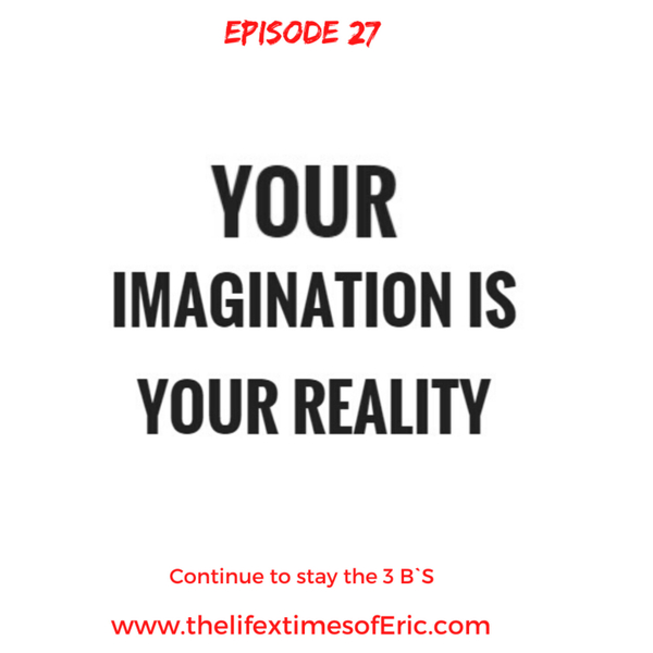 Your Imagination is Your Reality artwork