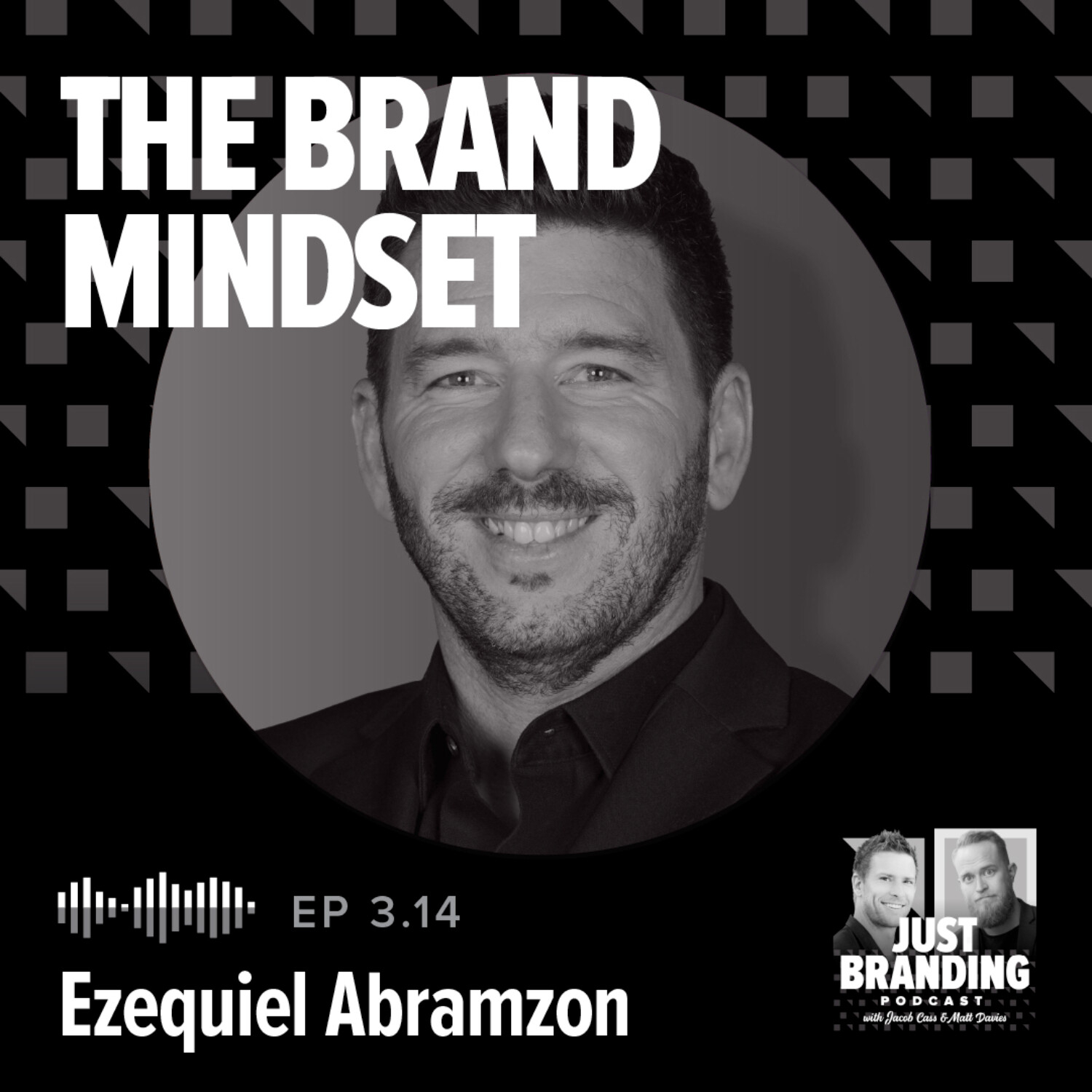 S03.EP14 - The Brand Mindset with Ezequiel Abramzon