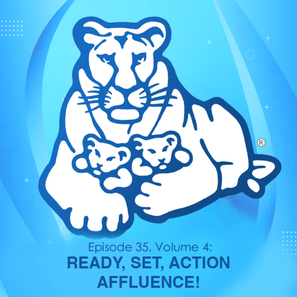Episode 35, Volume 4: Ready, Set, ACTION AFFLUENCE! - #22 in our series on CONDITIONS artwork