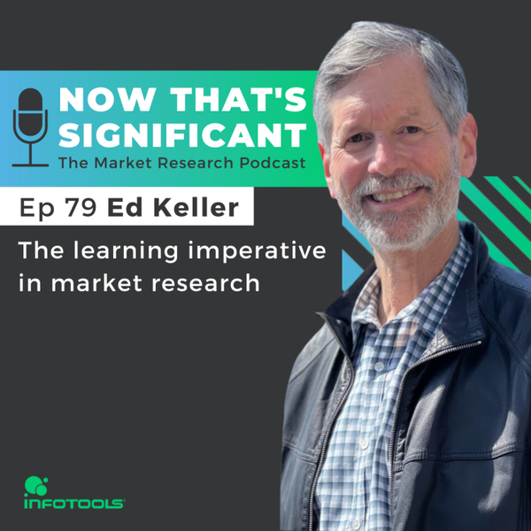 The learning imperative in market research with Ed Keller artwork