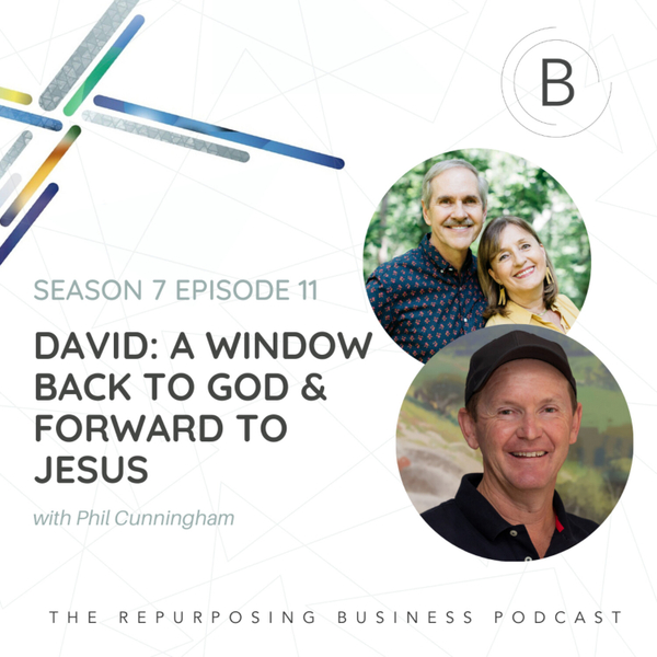 DAVID: A Window Back To God and Forward To Jesus with Phil Cunningham artwork