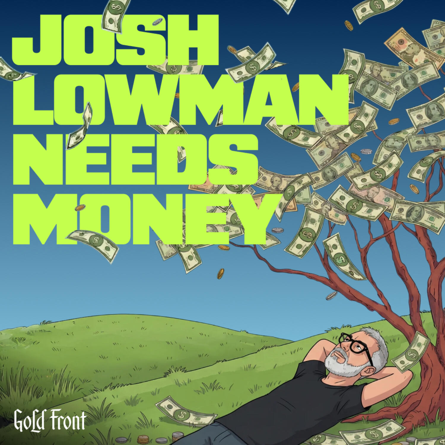 Josh Lowman Needs Money podcast artwork