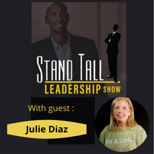 STAND TALL LEADERSHIP SHOW EPISODE 50 FT. JULIE DIAZ artwork