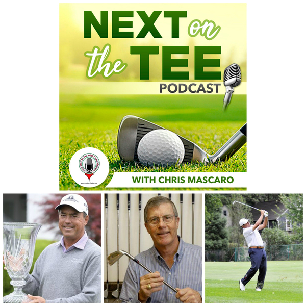 2011 US Senior Champion Olin Browne, "The Wedge Guy" Terry Koehler, & PGA Professional John Mascari Join Me on Next on the Tee Golf Podcast artwork