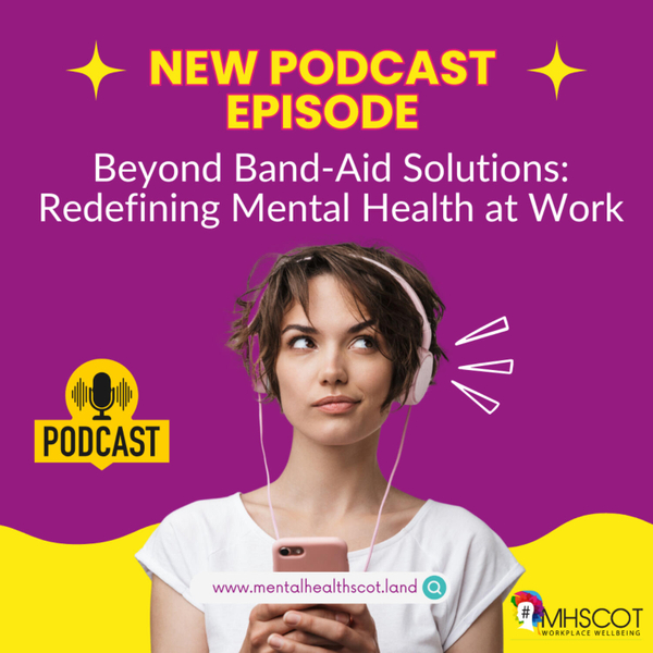 Beyond Band-Aid Solutions: Redefining Mental Health at Work artwork