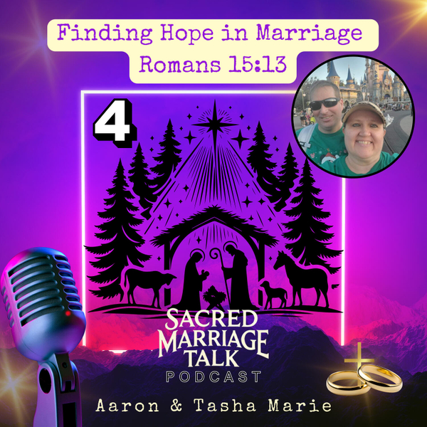 Sacred Moment Day 4: Finding Hope in Marriage | Sacred Moments Reflections Series artwork