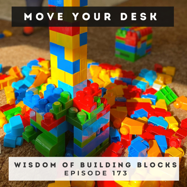 Episode 173 - Wisdom from Building Blocks artwork
