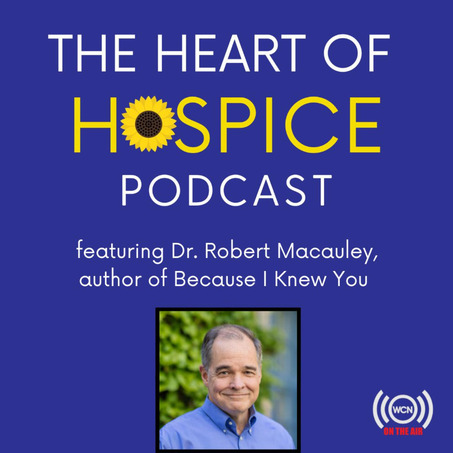 The Heart of Hospice Podcast