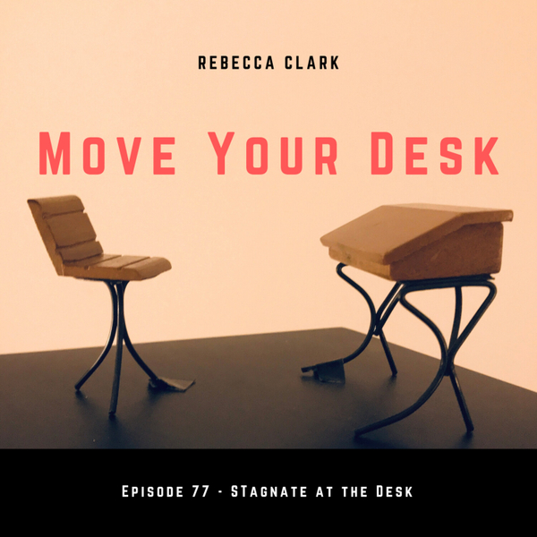 77 - Stagnate at the Desk artwork