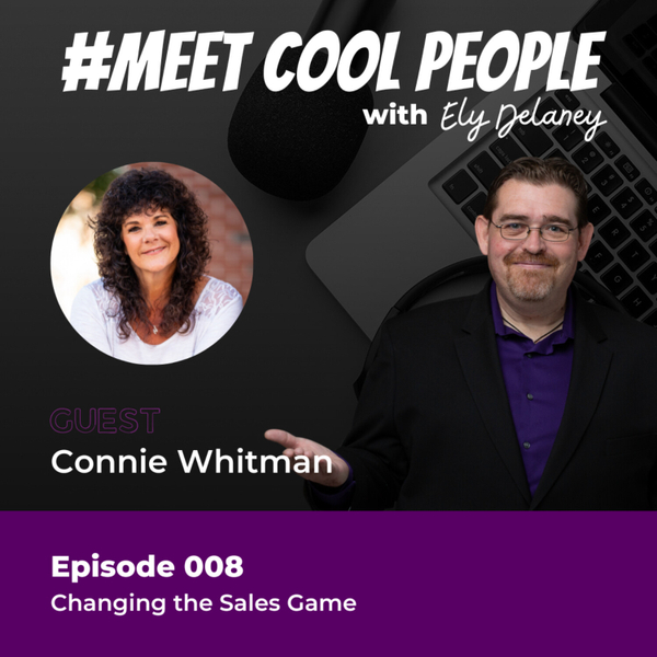 MCP008: Navigating Sales with Authenticity & Trust w/ Connie Whitman artwork