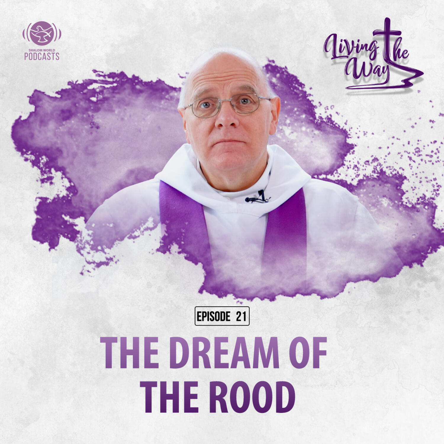 Living the Way | EP 21 - The Dream of the Rood | Dom Mark-Ephrem M. Nolan, OSB episode artwork