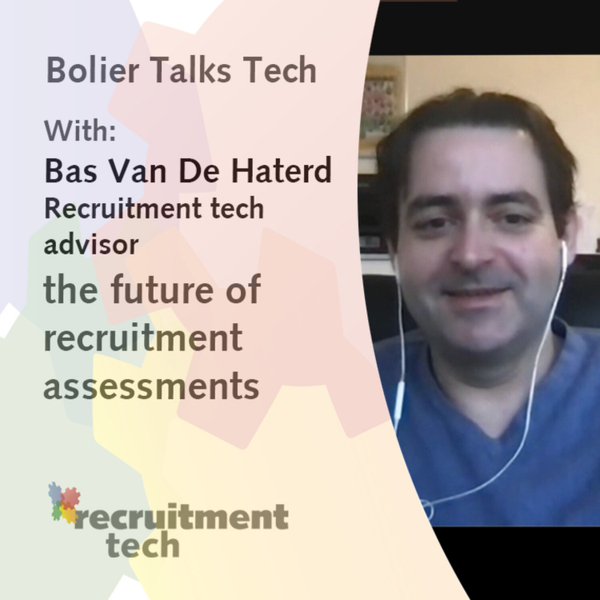 Bolier Talks Tech with Bas van de Haterd: What does the future of recruitment assessments look like? artwork