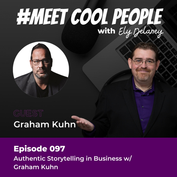 MCP097 Authentic Storytelling in Business w/ Graham Kuhn artwork