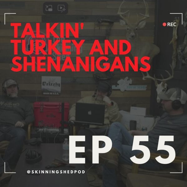 Talkin' Turkey, Grizzly Cooler Giveaway and Shenanigans | Ep 55 artwork