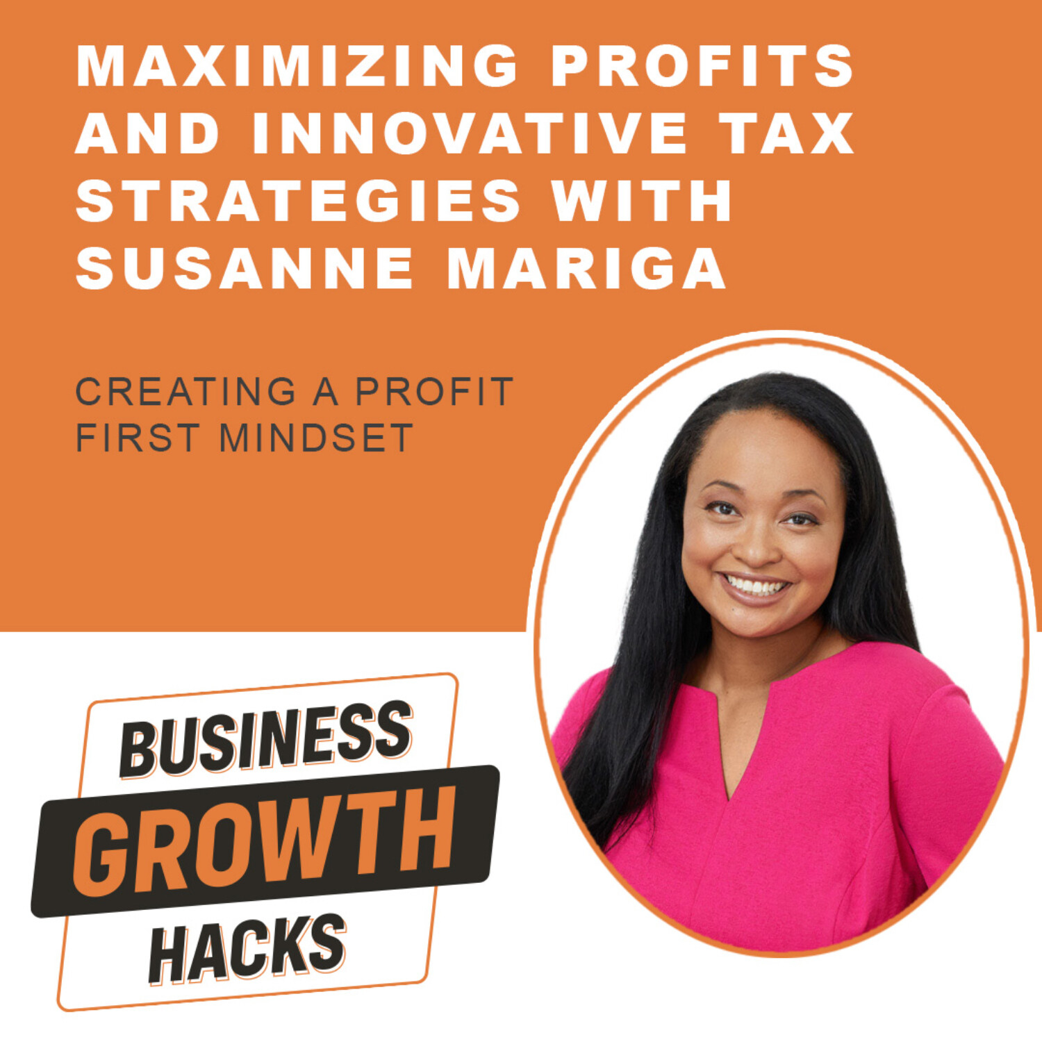 Maximizing Profits and Innovative Tax Strategies with Susanne Mariga