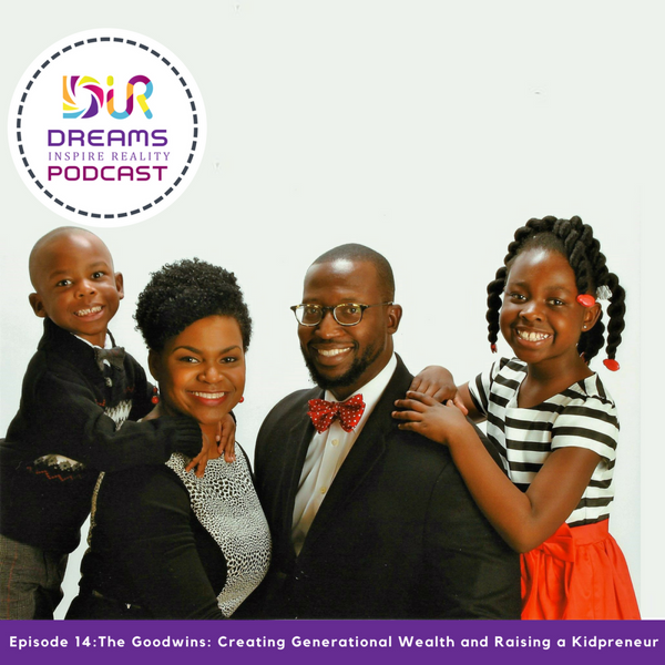 The Goodwins: Creating Generational Wealth and Raising a Kidpreneur artwork