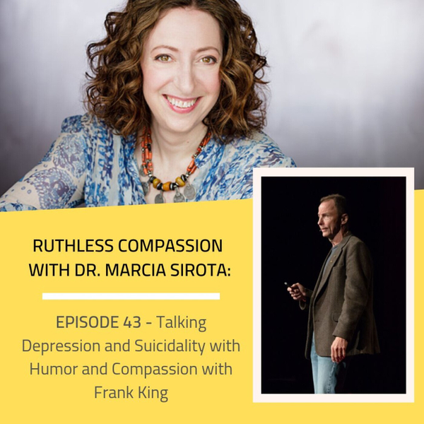 43: Frank King - Talking Depression and Suicidality with Humor and Compassion artwork