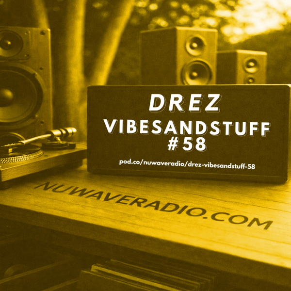Drez - VibesandStuff #58 artwork